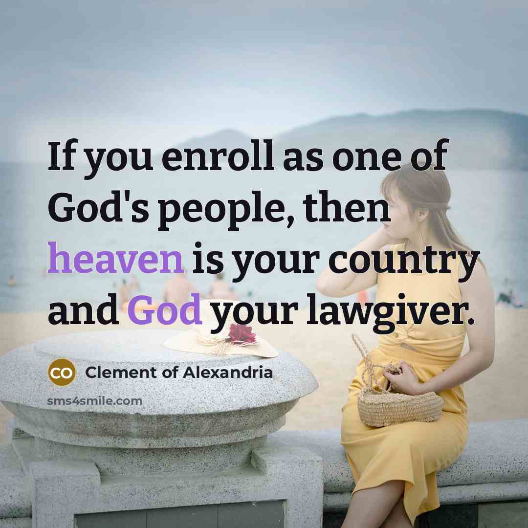 “If you enroll as one of God's people, then heaven…” quote by Clement of Alexandria