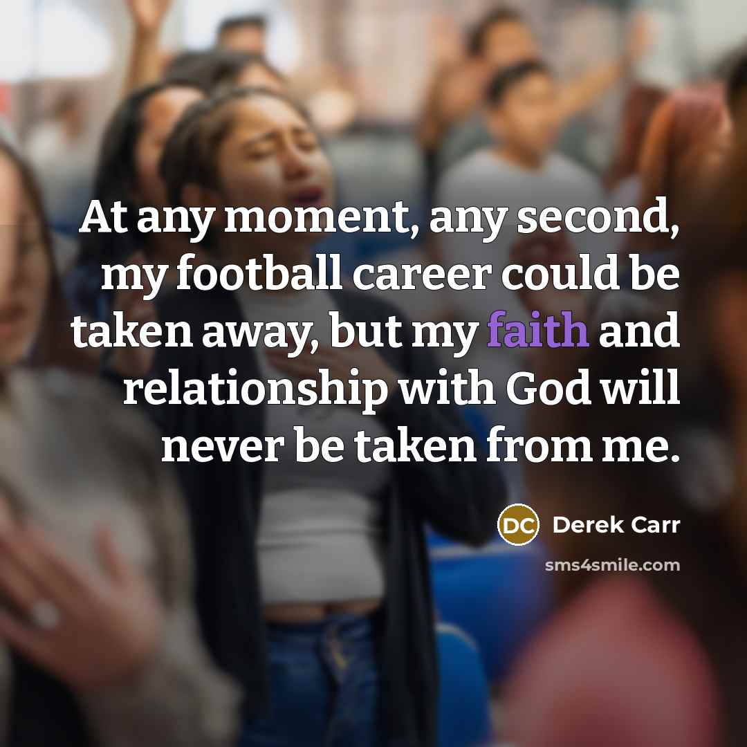 “At any moment, any second, my football career could be…” quote by Derek Carr