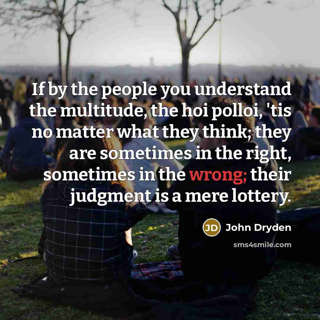 “If by the people you understand the multitude, the hoi…” quote by John Dryden