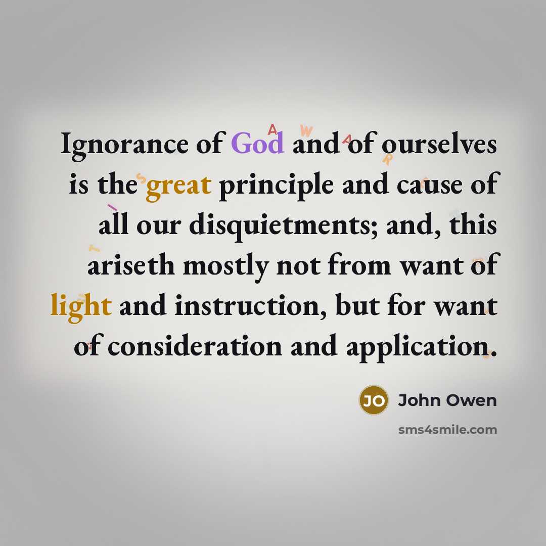 “Ignorance of God and of ourselves is the great principle…” quote by John Owen