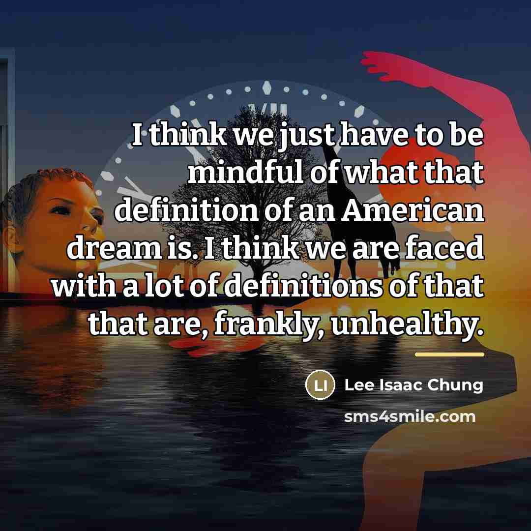 “I think we just have to be mindful of what…” quote by Lee Isaac Chung