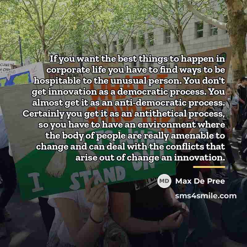 “If you want the best things to happen in corporate…” quote by Max De Pree