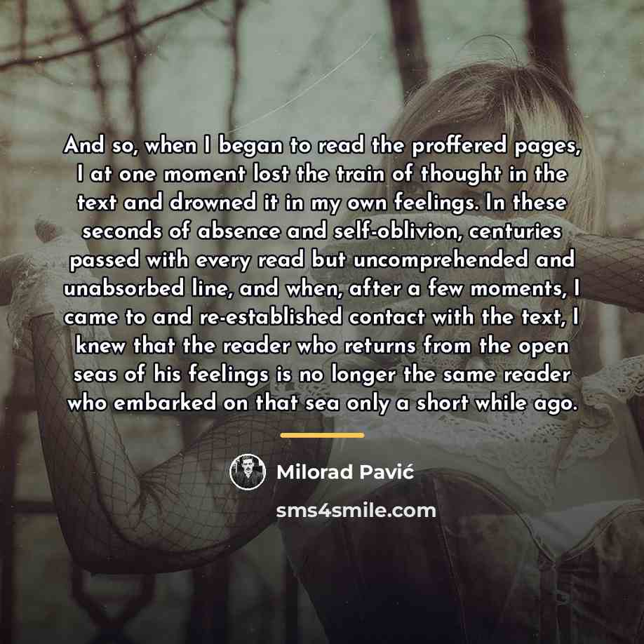 “And so, when I began to read the proffered pages,…” quote by Milorad Pavić