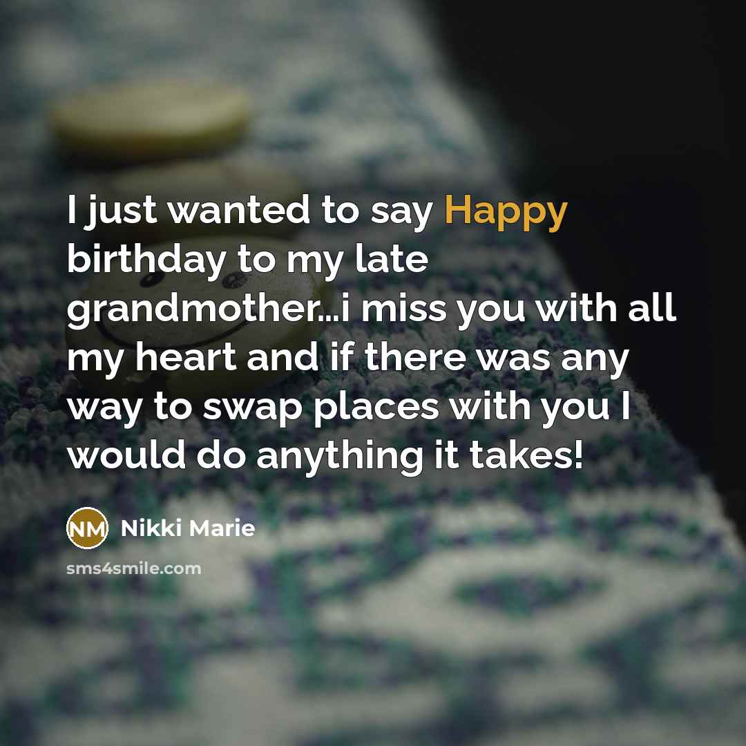 “I just wanted to say Happy birthday to my late…” quote by Nikki Marie