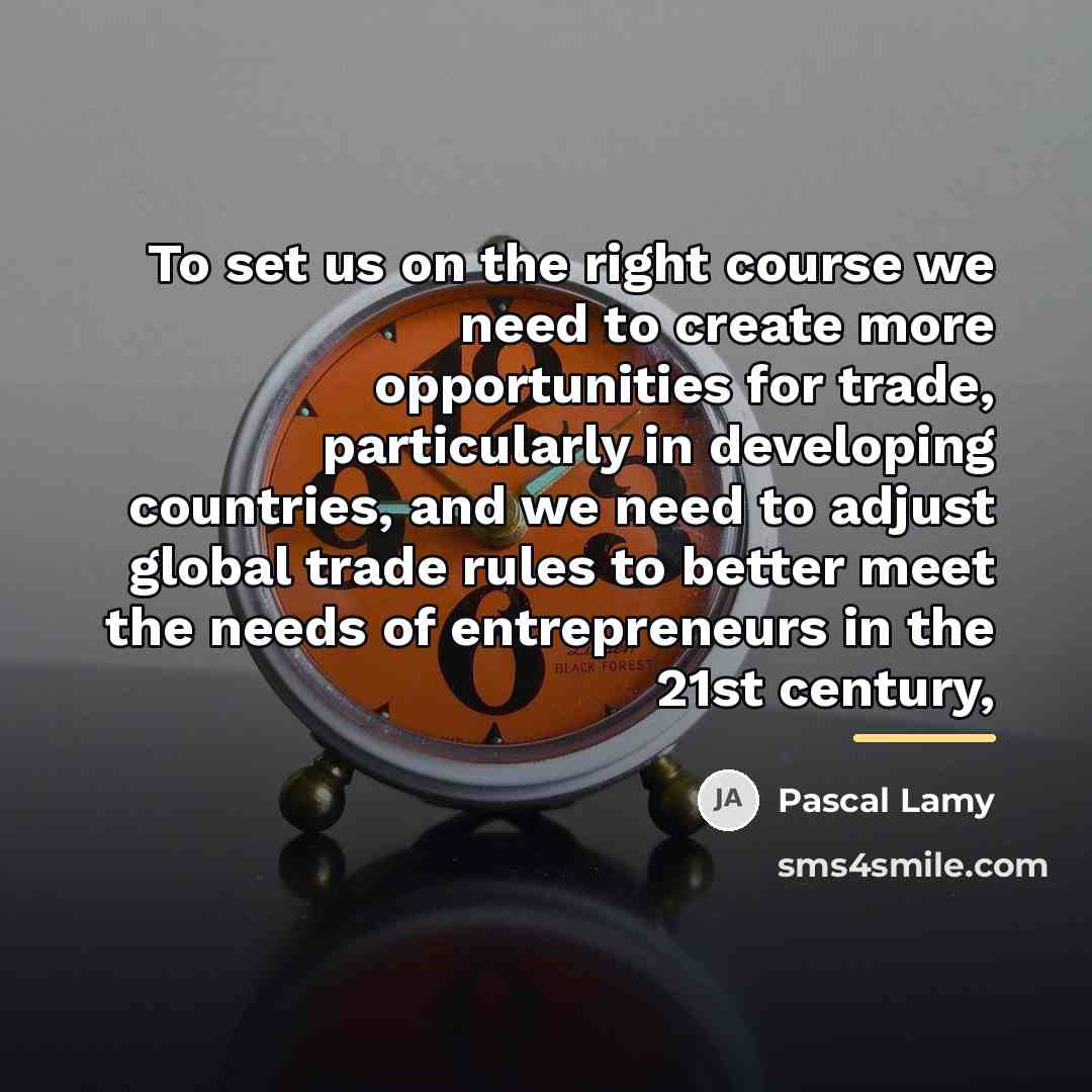 “To set us on the right course we need to…” quote by Pascal Lamy