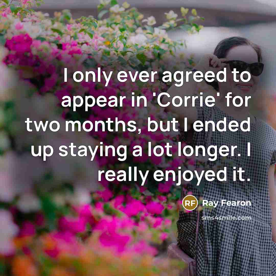 “I only ever agreed to appear in 'Corrie' for two…” quote by Ray Fearon