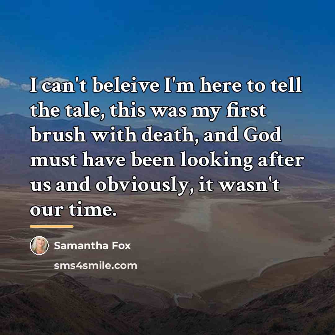 “I can't beleive I'm here to tell the tale, this…” quote by Samantha Fox