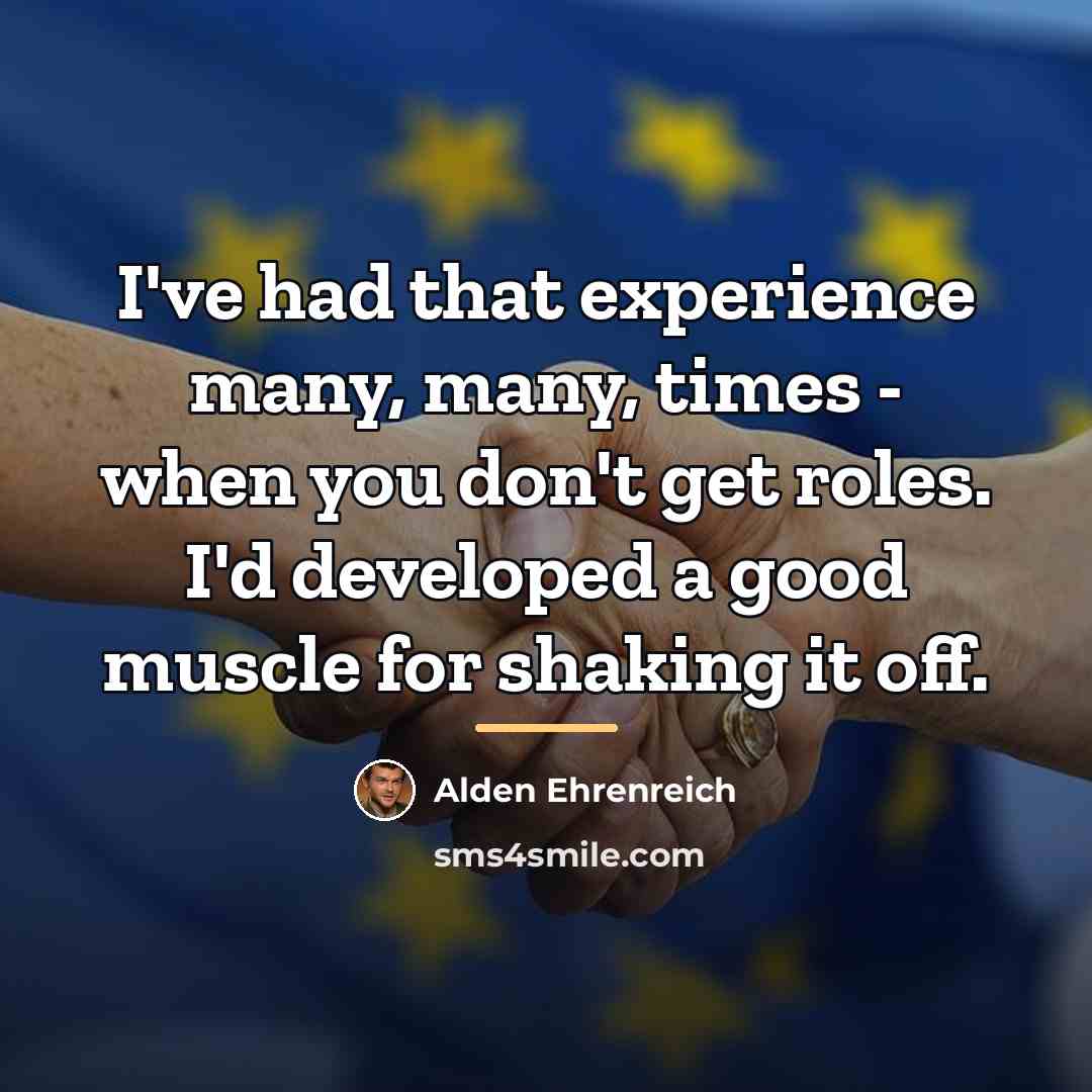 “I've had that experience many, many, times - when you…” quote by Alden Ehrenreich