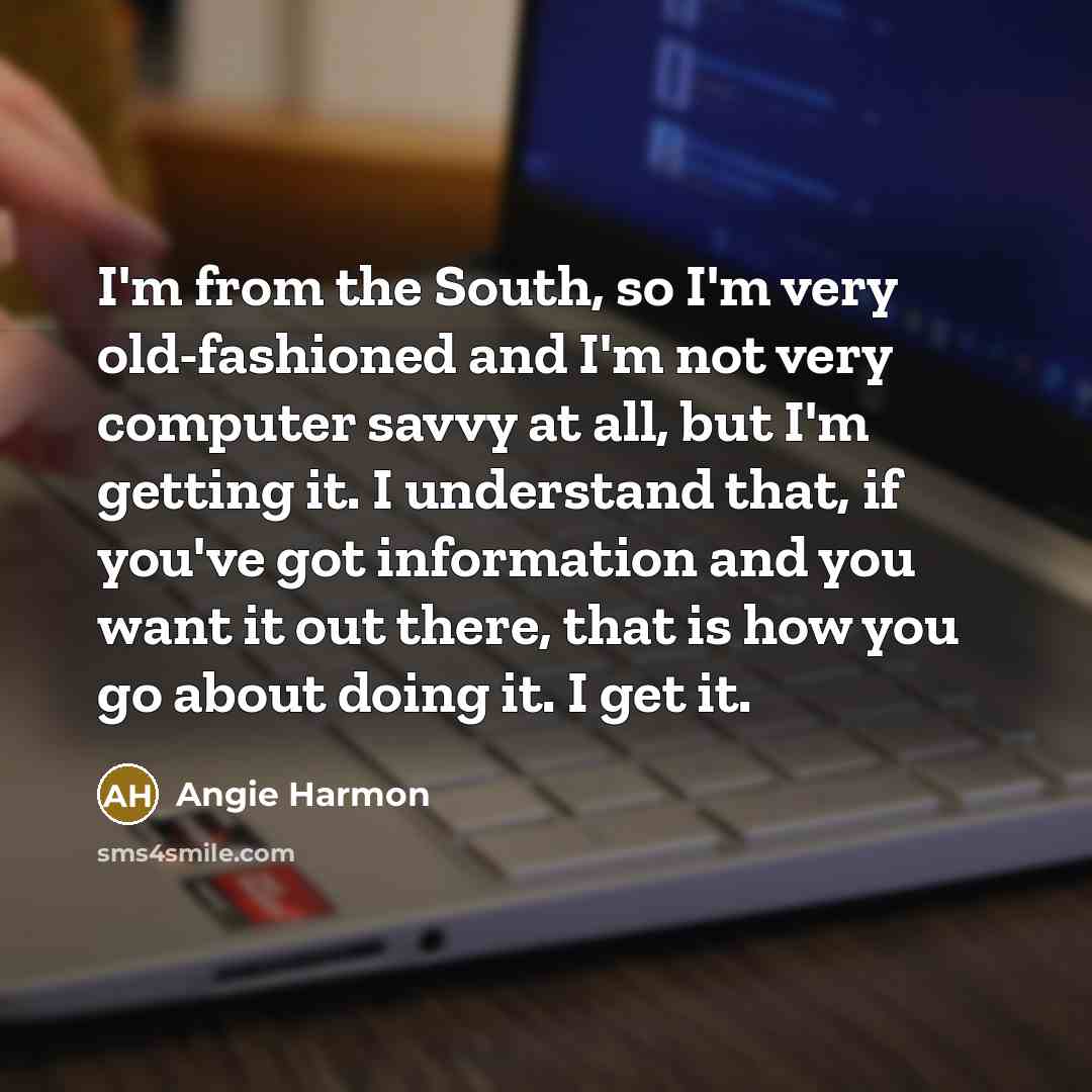 “I'm from the South, so I'm very old-fashioned and I'm…” quote by Angie Harmon