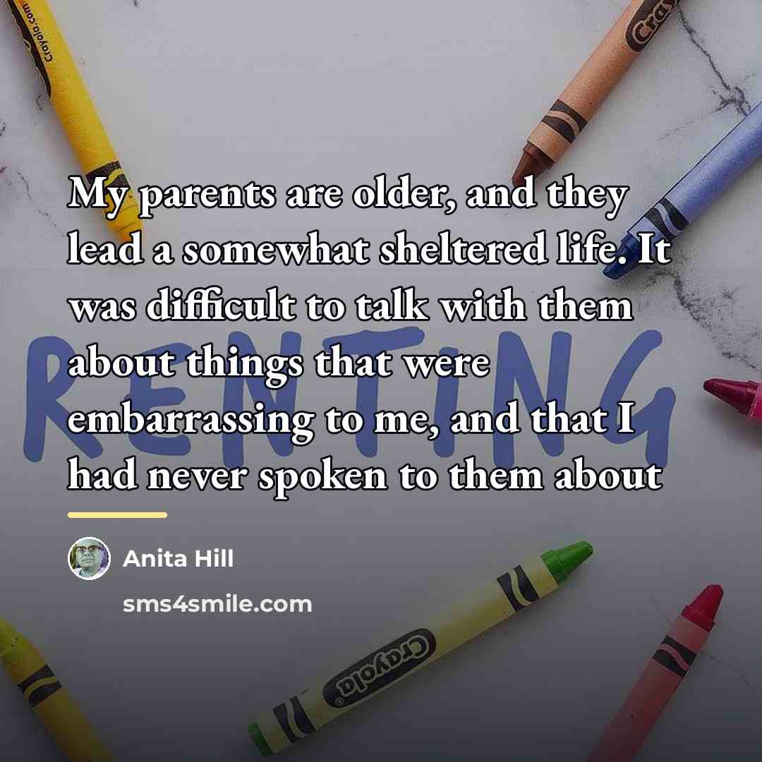 “My parents are older, and they lead a somewhat sheltered…” quote by Anita Hill