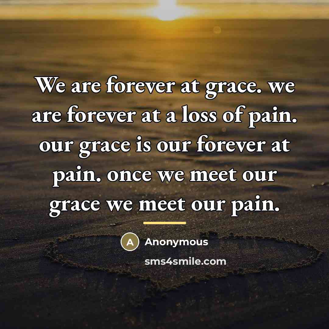 “We are forever at grace. we are forever at a…” quote by Anonymous