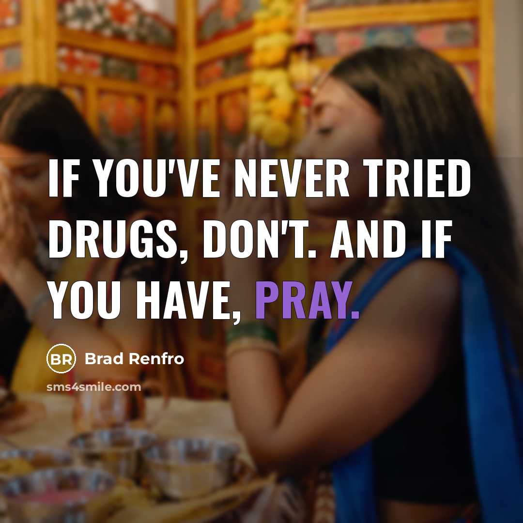 “If you've never tried drugs, don't. And if you have,…” quote by Brad Renfro
