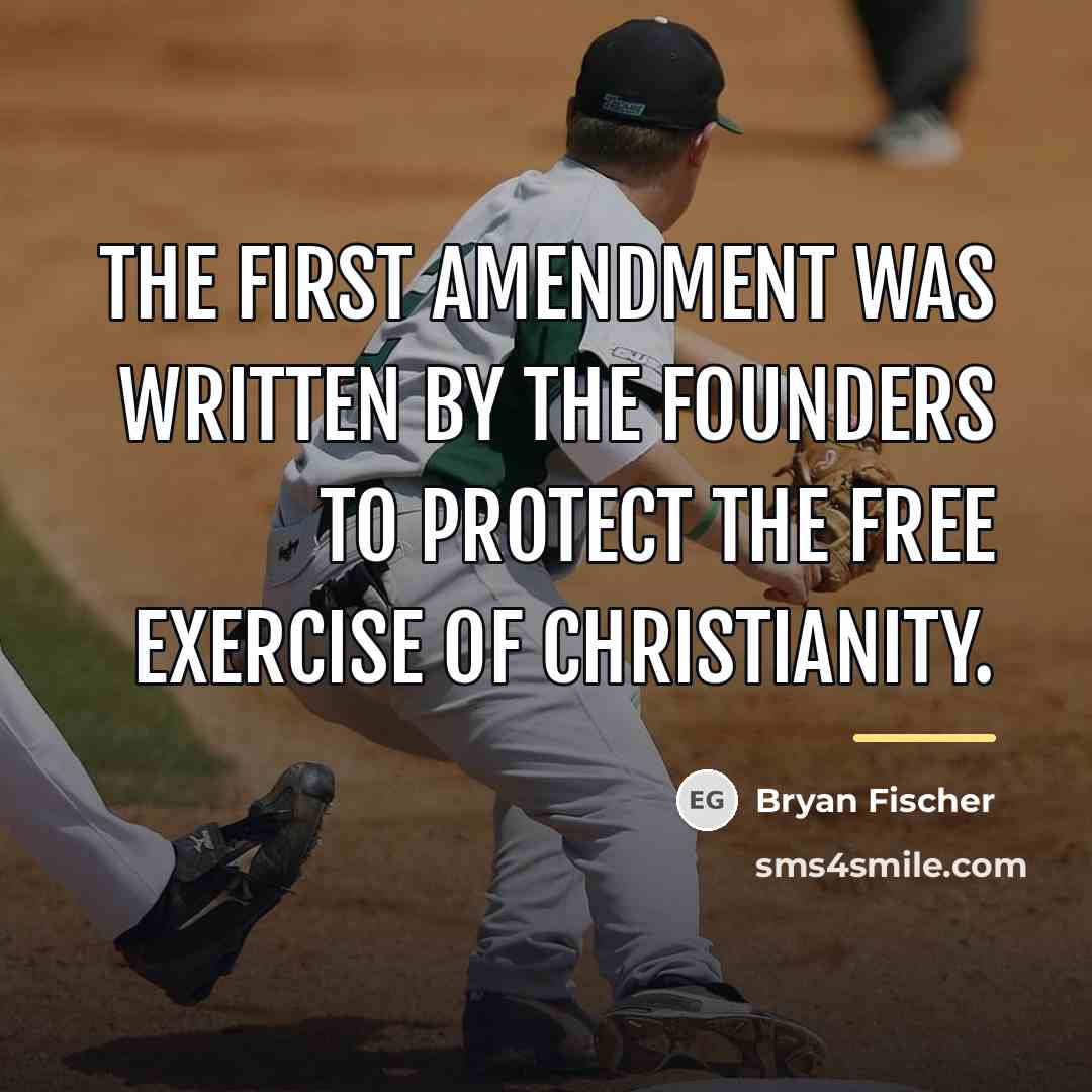 “The First Amendment was written by the Founders to protect…” quote by Bryan Fischer