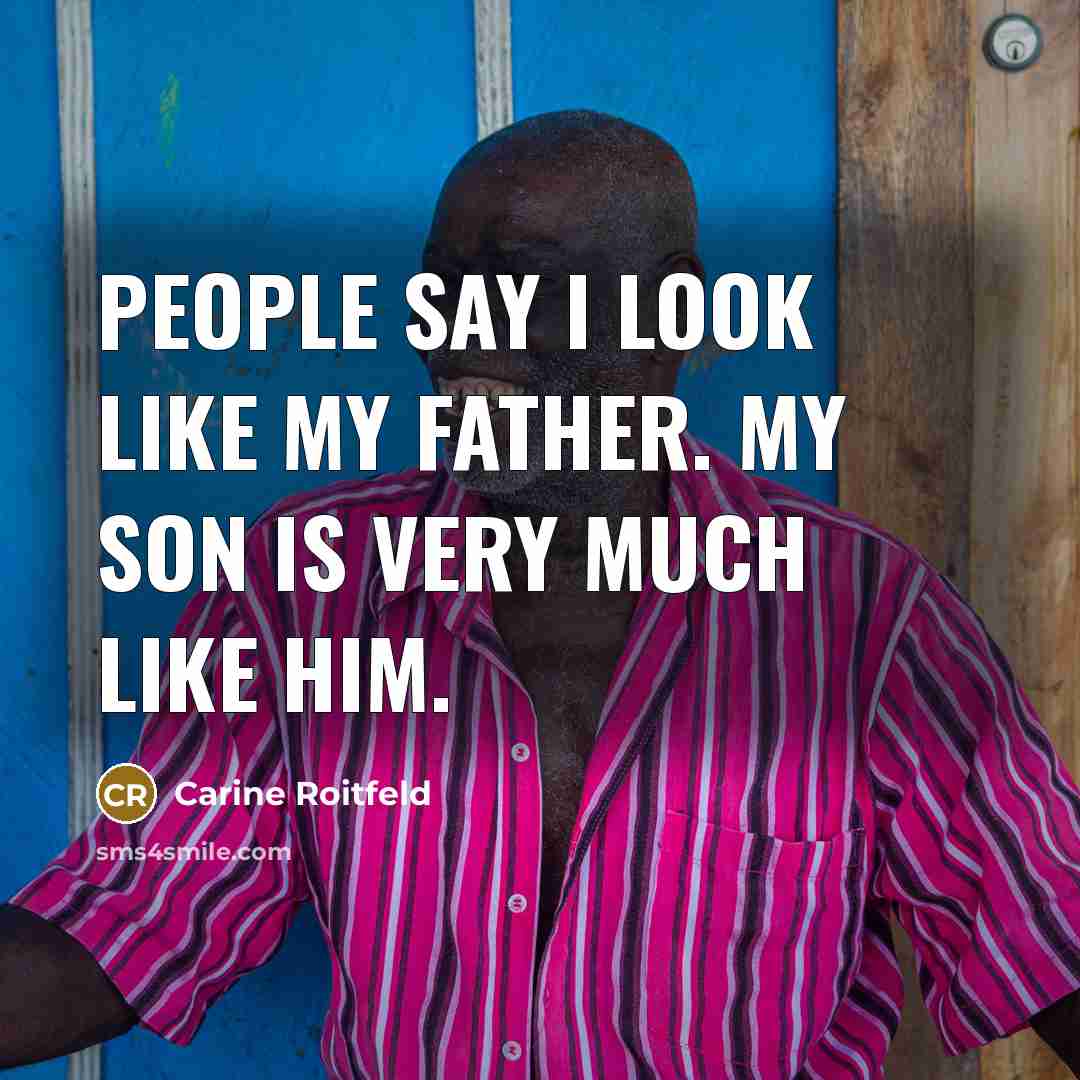 “People say I look like my father. My son is…” quote by Carine Roitfeld