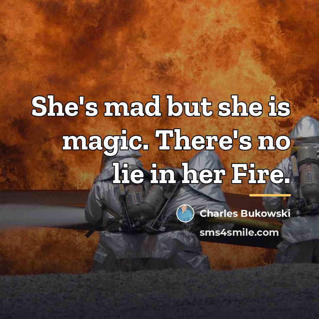 “She's mad but she is magic. There's no lie in…” quote by Charles Bukowski