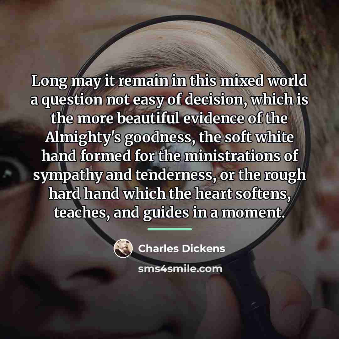 “Long may it remain in this mixed world a question…” quote by Charles Dickens