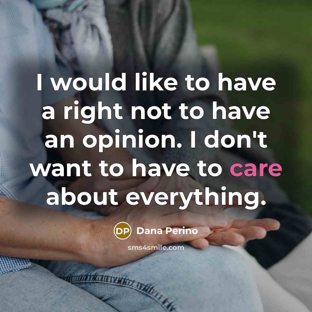 “I would like to have a right not to have…” quote by Dana Perino