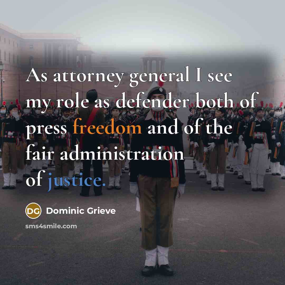 “As attorney general I see my role as defender both…” quote by Dominic Grieve
