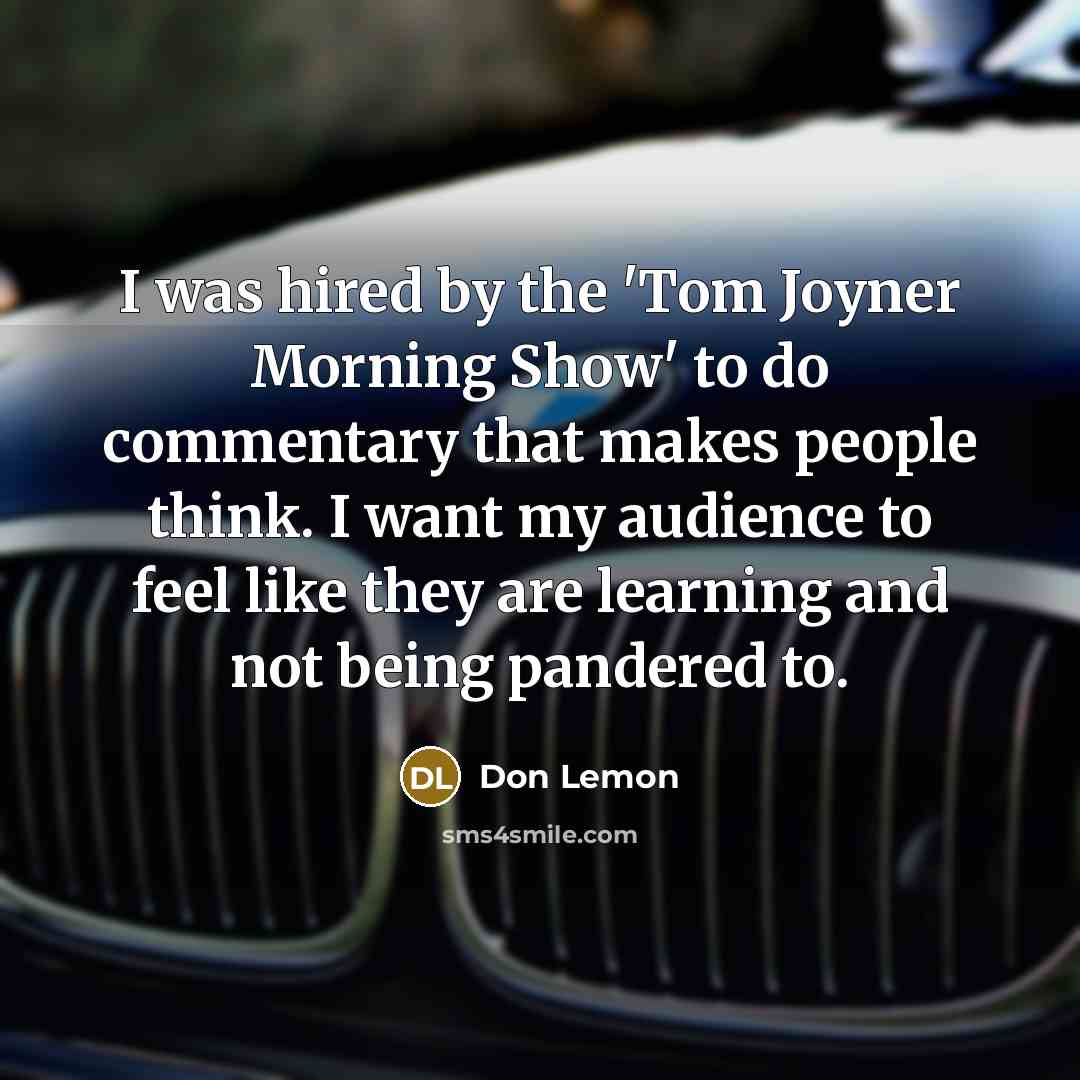 “I was hired by the 'Tom Joyner Morning Show' to…” quote by Don Lemon