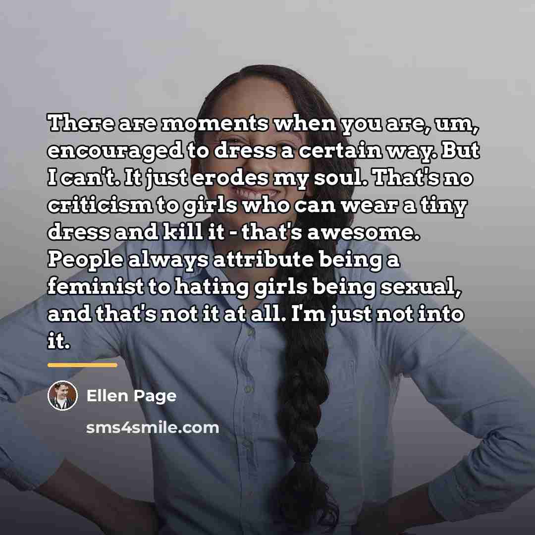 “There are moments when you are, um, encouraged to dress…” quote by Ellen Page