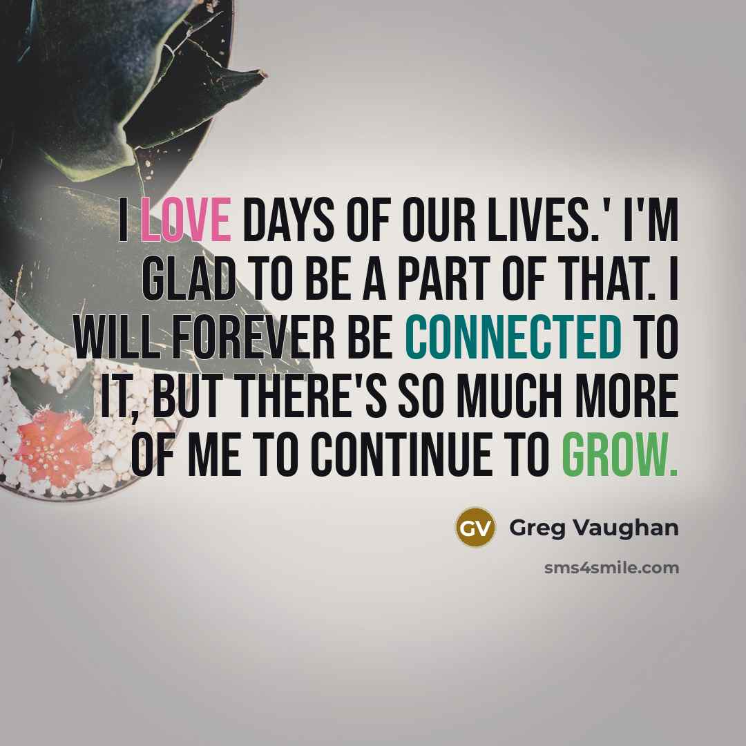 “I love Days of Our Lives.' I'm glad to be…” quote by Greg Vaughan