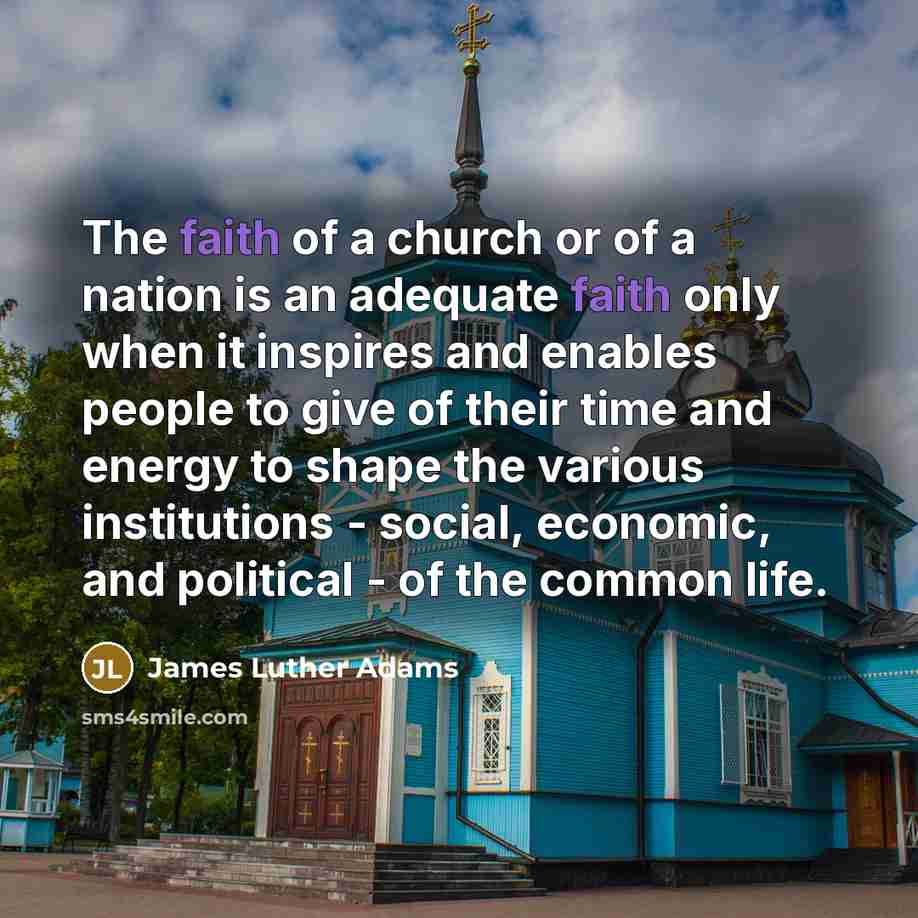 “The faith of a church or of a nation is…” quote by James Luther Adams