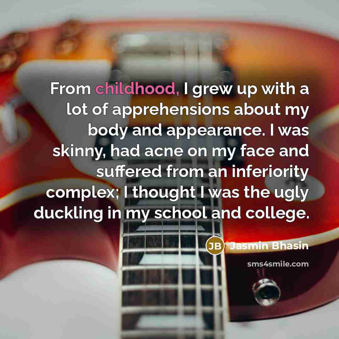“From childhood, I grew up with a lot of apprehensions…” quote by Jasmin Bhasin
