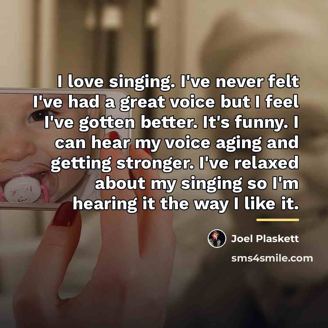 “I love singing. I've never felt I've had a great…” quote by Joel Plaskett