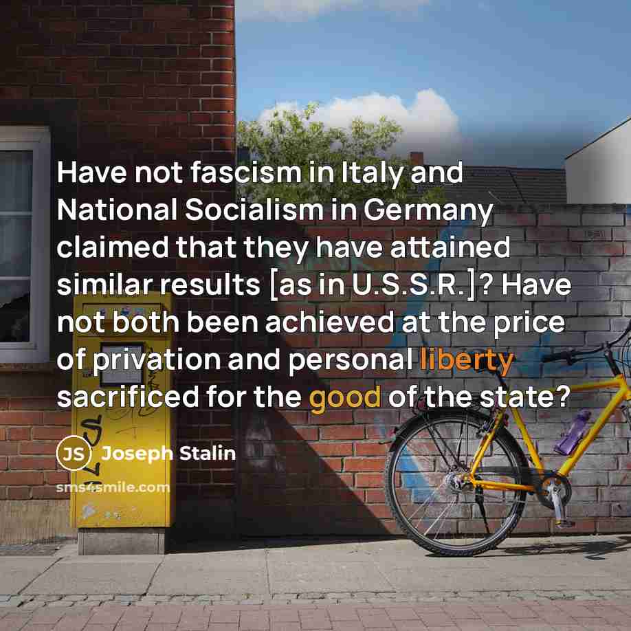 “Have not fascism in Italy and National Socialism in Germany…” quote by Joseph Stalin