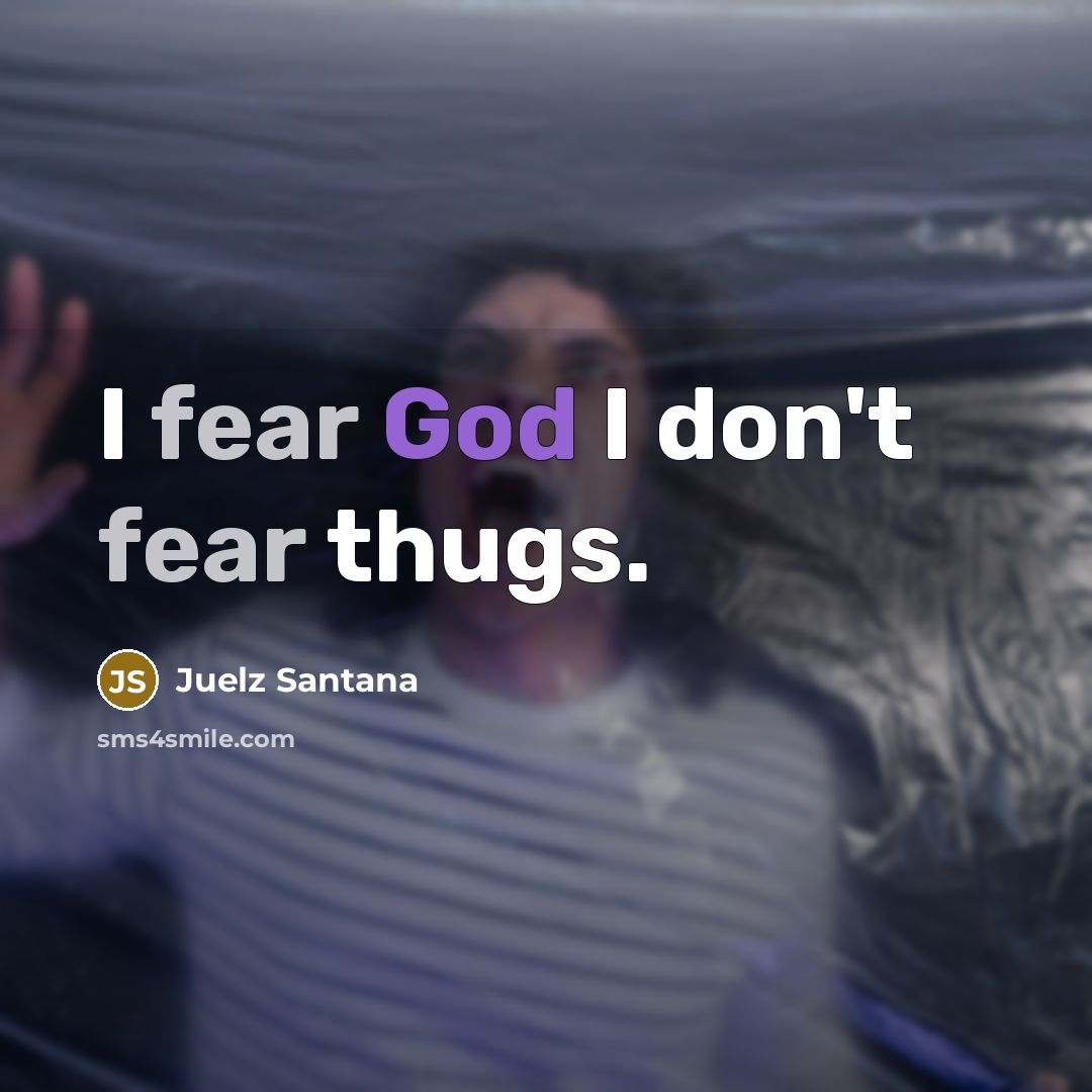 “I fear God I don't fear thugs.…” quote by Juelz Santana