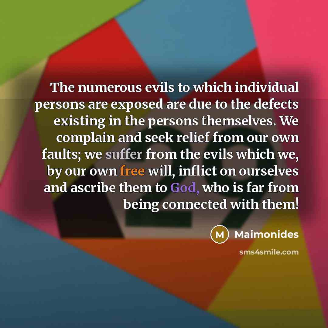 “The numerous evils to which individual persons are exposed are…” quote by Maimonides