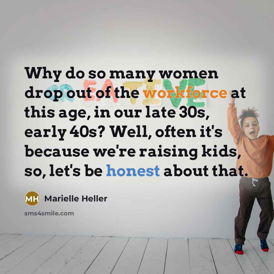 “Why do so many women drop out of the workforce…” quote by Marielle Heller