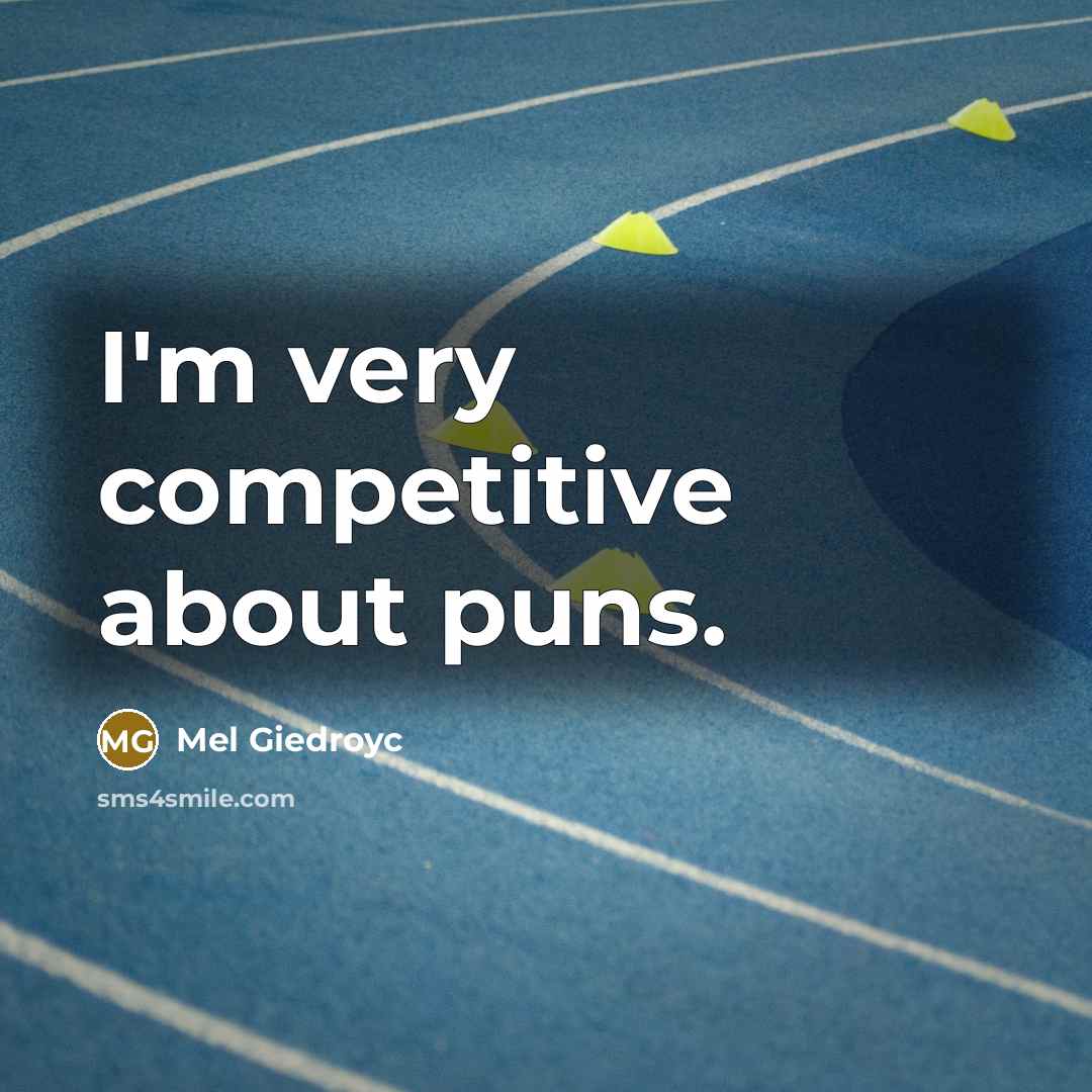 “I'm very competitive about puns.…” quote by Mel Giedroyc
