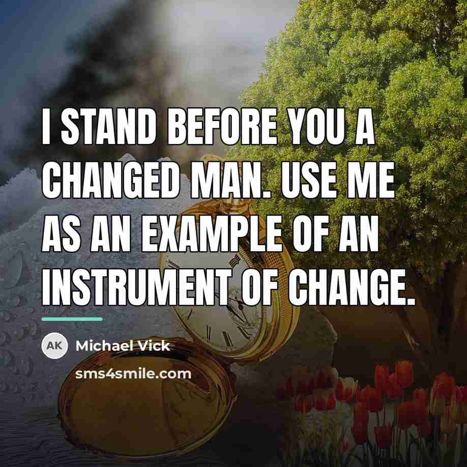 “I stand before you a changed man. Use me as…” quote by Michael Vick
