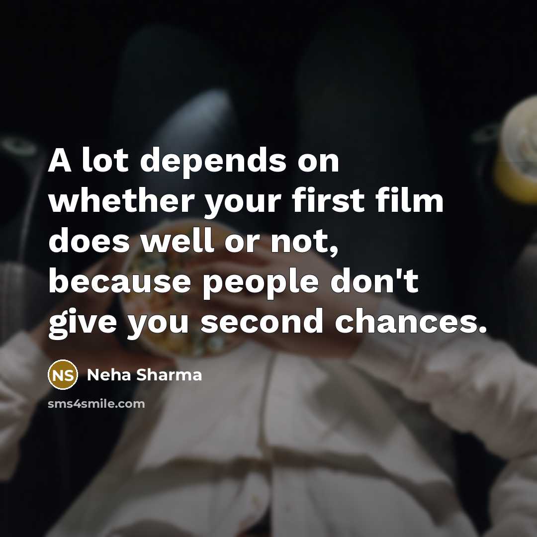 “A lot depends on whether your first film does well…” quote by Neha Sharma