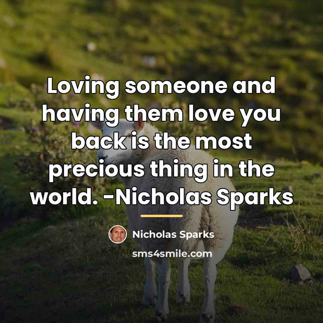“Loving someone and having them love you back is the…” quote by Nicholas Sparks