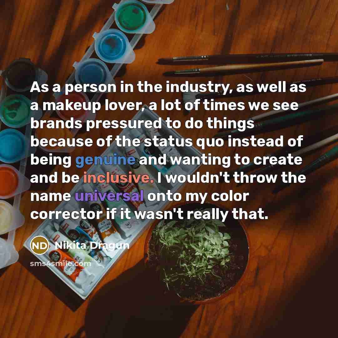“As a person in the industry, as well as a…” quote by Nikita Dragun