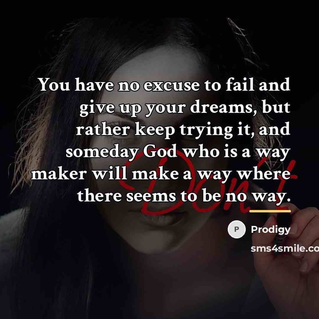“You have no excuse to fail and give up your…” quote by Prodigy