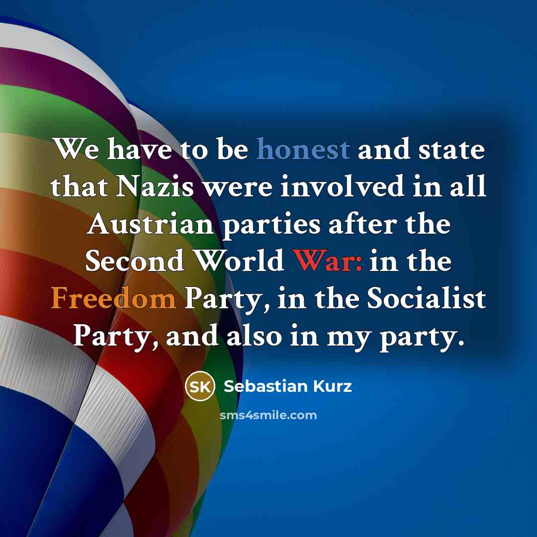 “We have to be honest and state that Nazis were…” quote by Sebastian Kurz