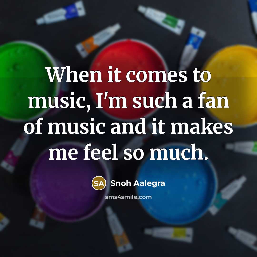 “When it comes to music, I'm such a fan of…” quote by Snoh Aalegra