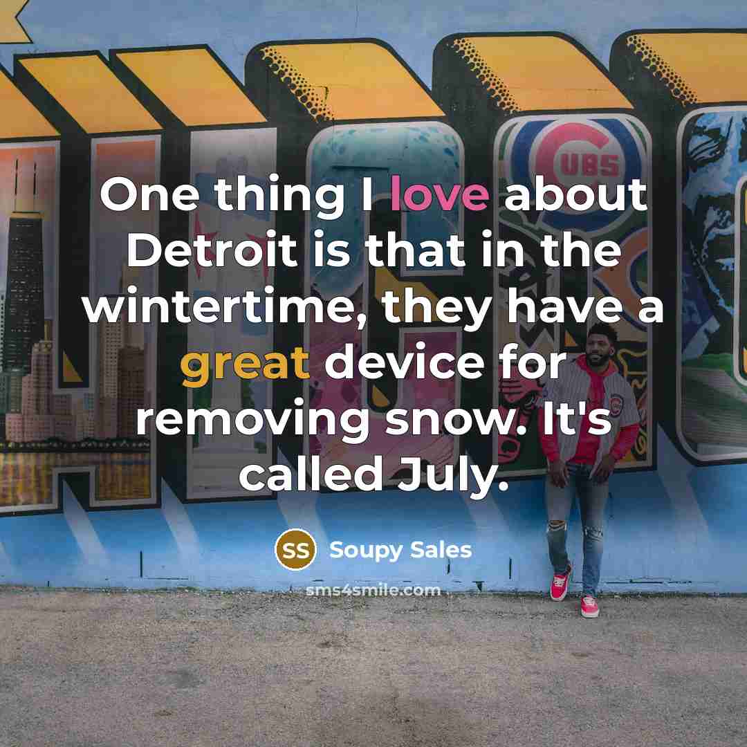 “One thing I love about Detroit is that in the…” quote by Soupy Sales