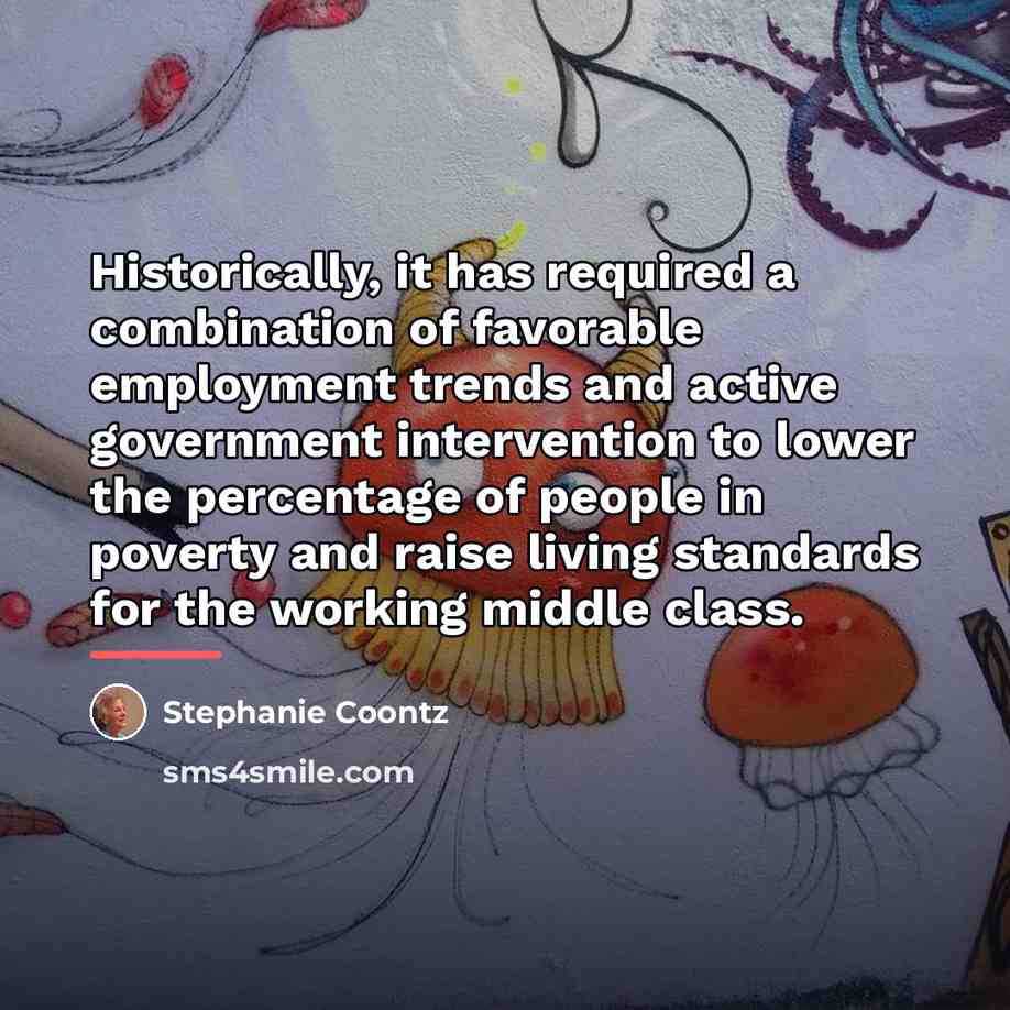 “Historically, it has required a combination of favorable employment trends…” quote by Stephanie Coontz
