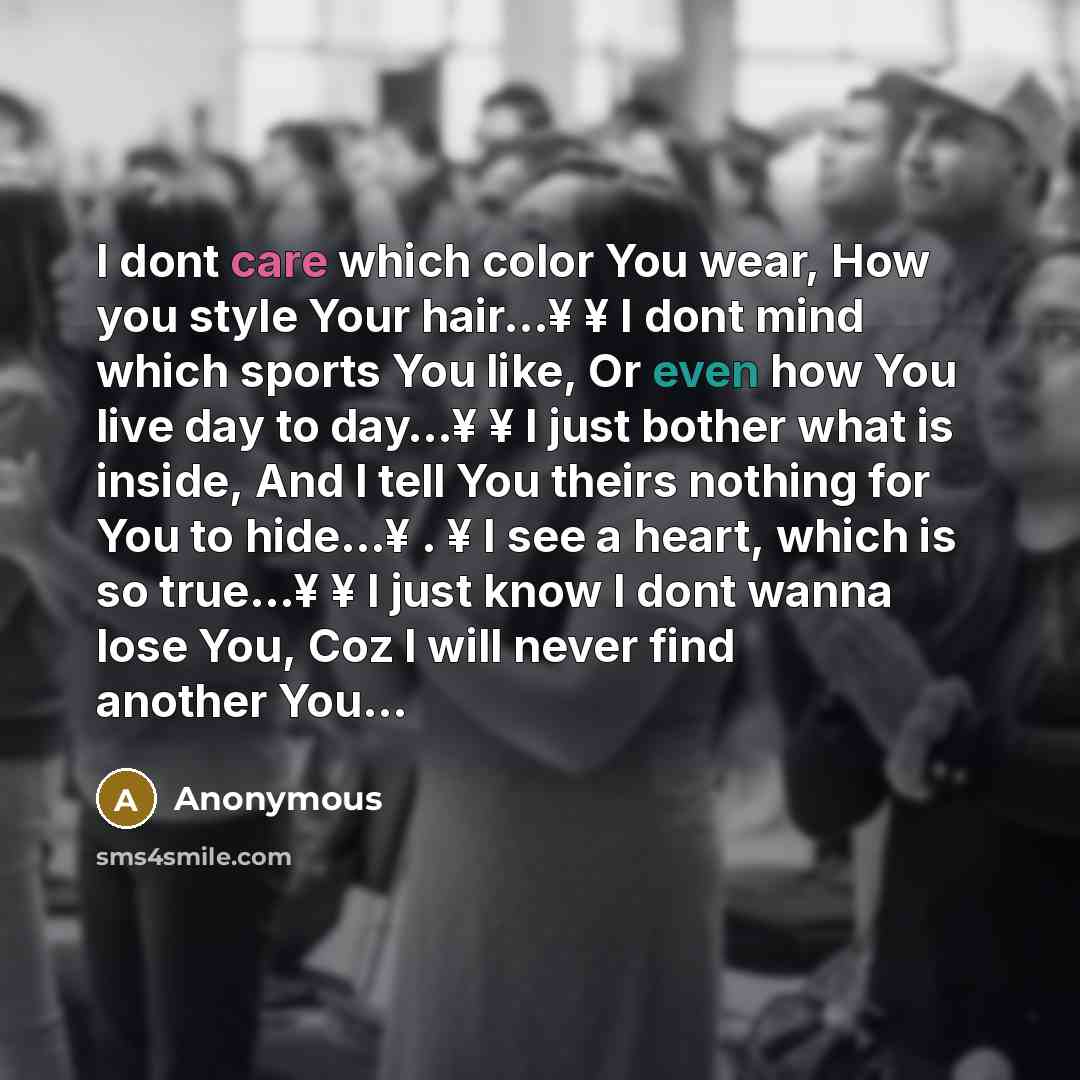 “I dont care which color You wear, How you style…” quote by Anonymous
