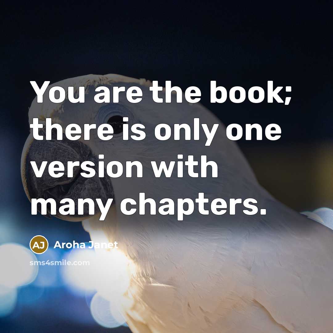 “You are the book; there is only one version with…” quote by Aroha Janet