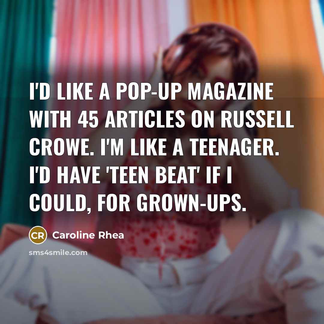 “I'd like a pop-up magazine with 45 articles on Russell…” quote by Caroline Rhea