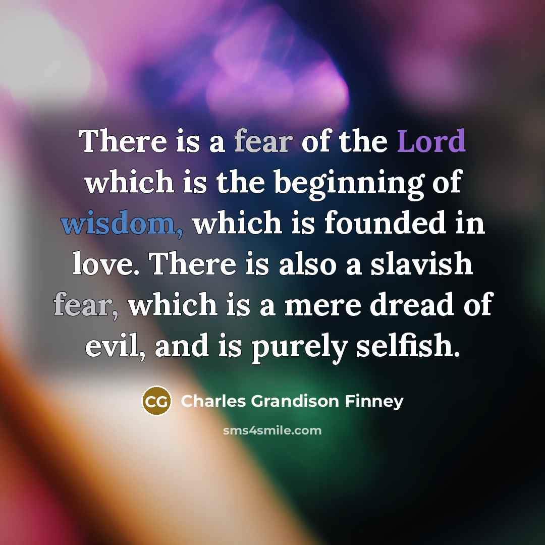 “There is a fear of the Lord which is the…” quote by Charles Grandison Finney