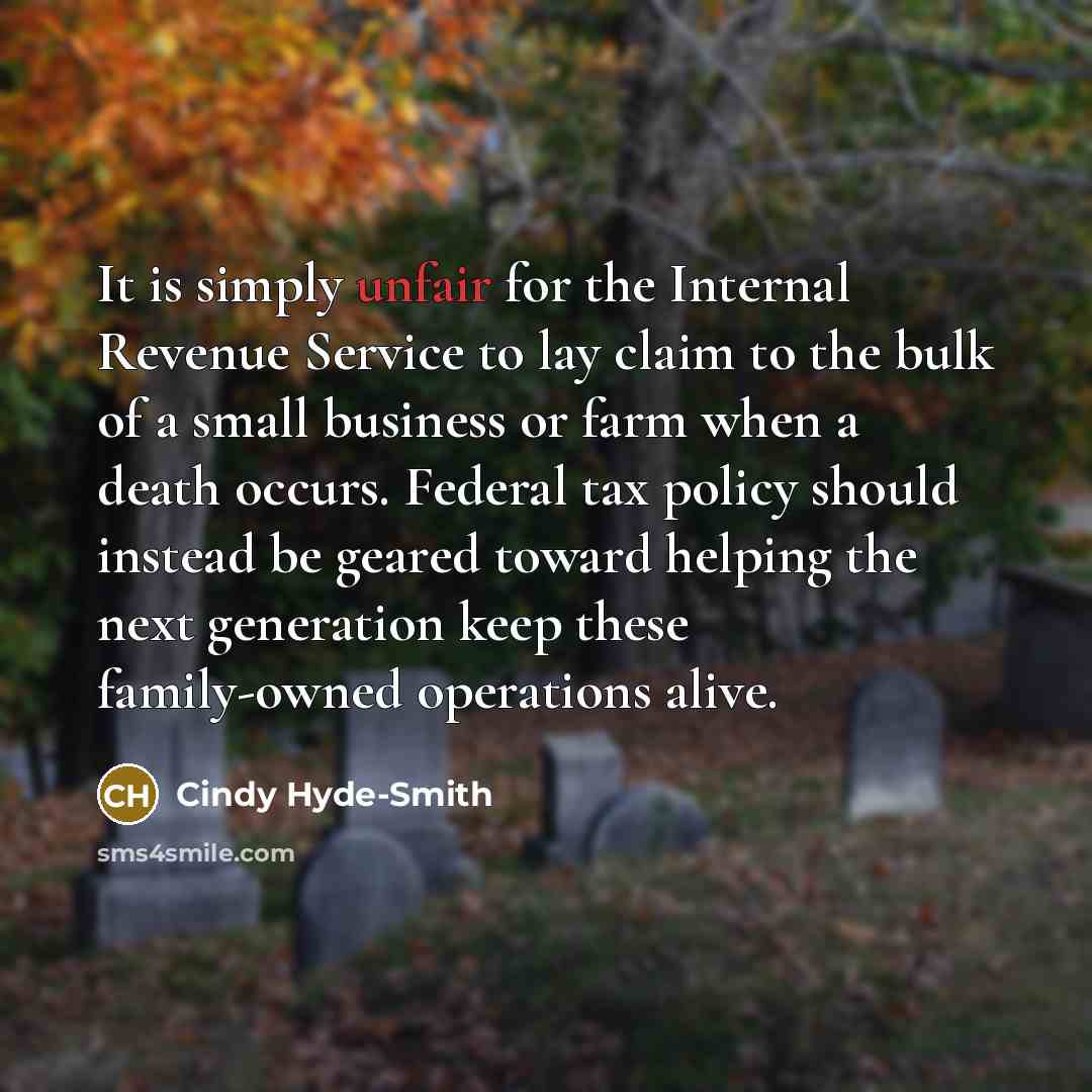 “It is simply unfair for the Internal Revenue Service to…” quote by Cindy Hyde-Smith