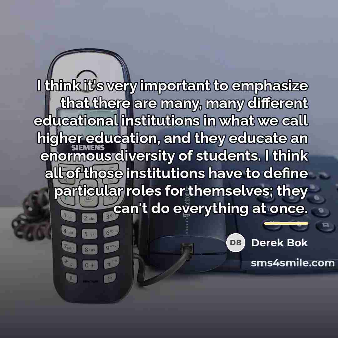 “I think it's very important to emphasize that there are…” quote by Derek Bok