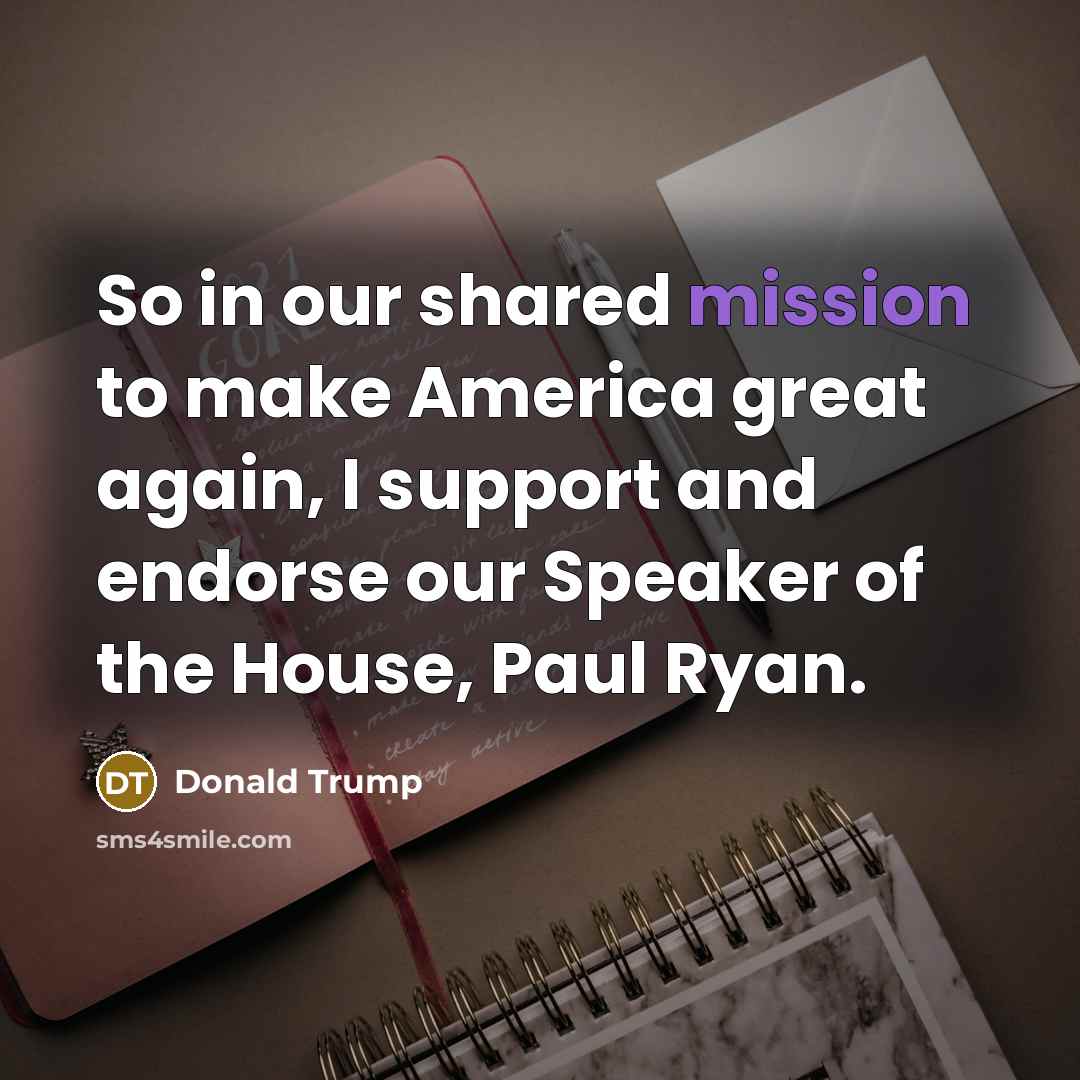 “So in our shared mission to make America great again,…” quote by Donald Trump