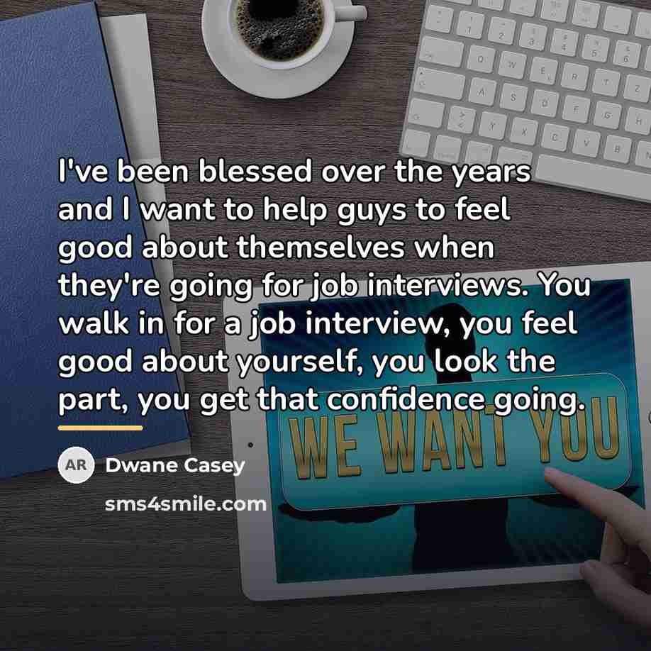 “I've been blessed over the years and I want to…” quote by Dwane Casey